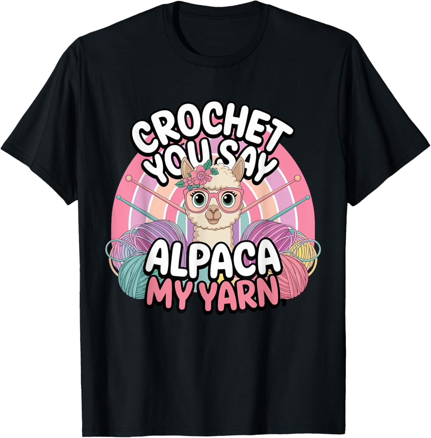 Crochet You Say Alpaca My Yarn Humor