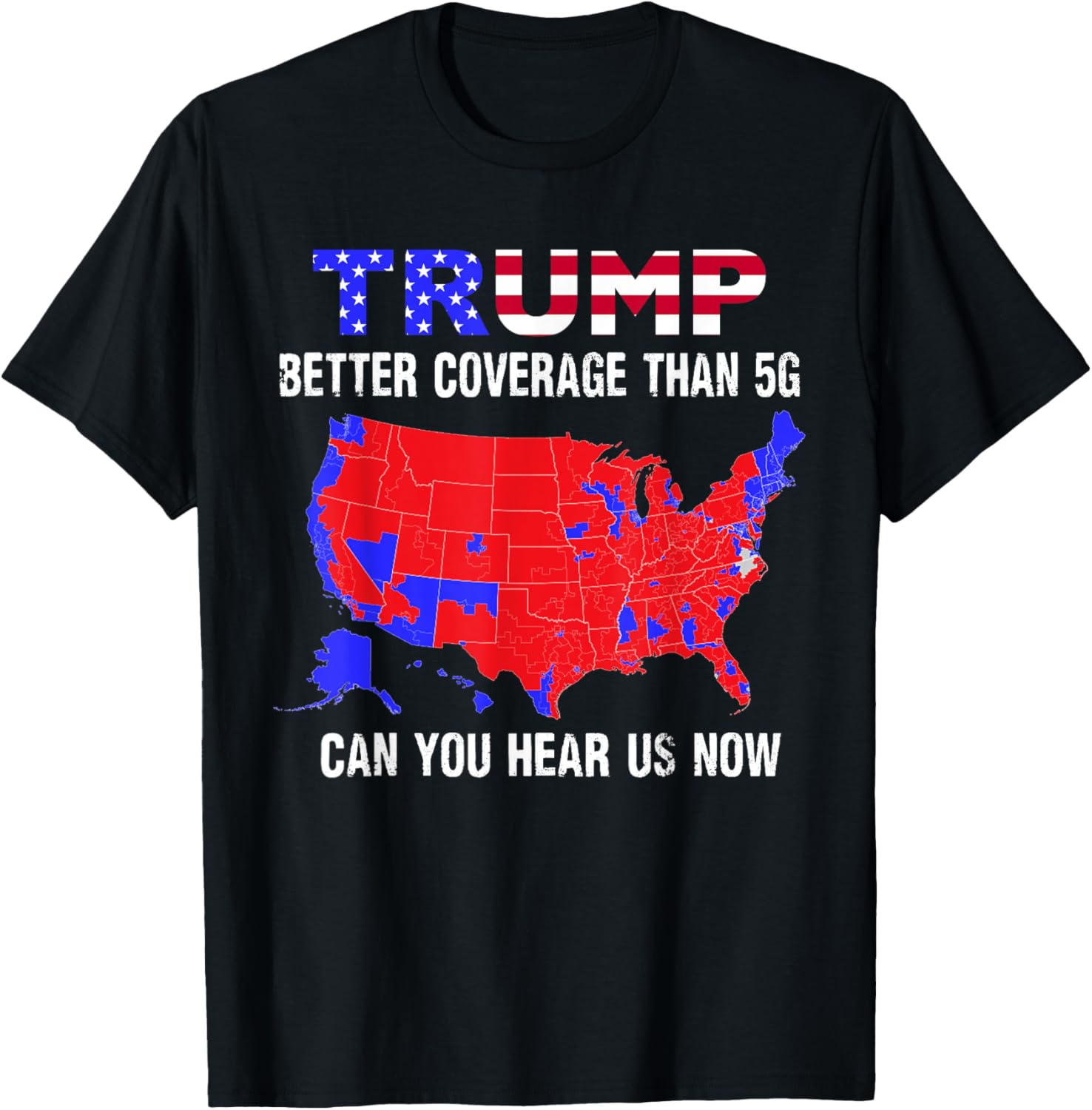 Trump Better Coverage Than 5G Can You Hear Us Now Usa Map