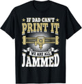 If Dad Cant Print It We Are All Jammed 3D Printing Father
