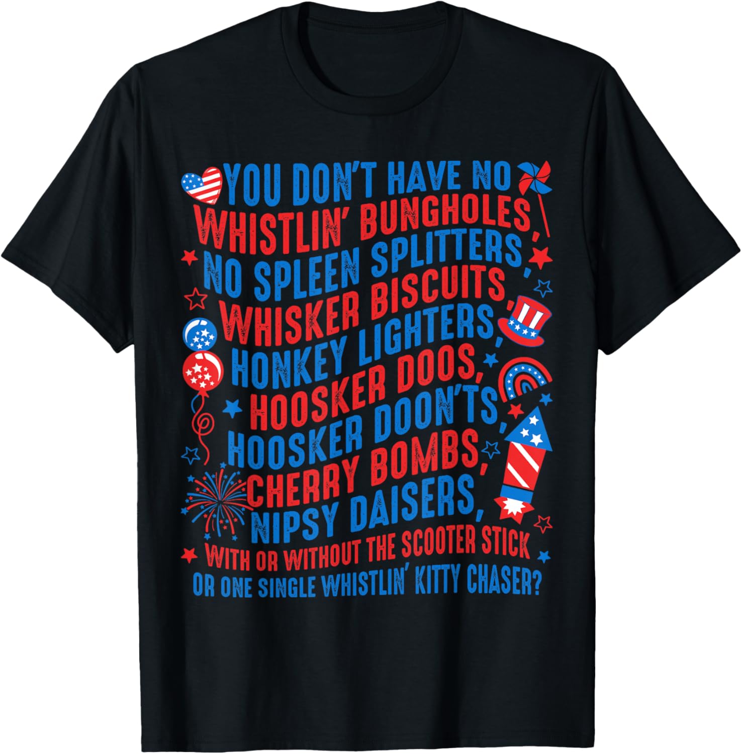 You Donu2019T Have No Whistlin Bungholes Funny July 4Th Of July
