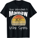 Never Underestimate a Mamaw Who Spins Yarn Spinning Wheel