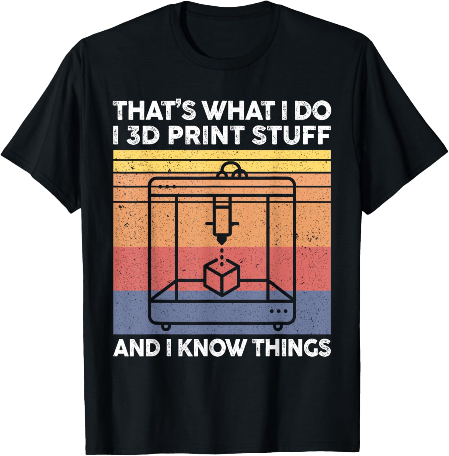 Thats What I Do 3D Printing 3D Printer Retro Vintage
