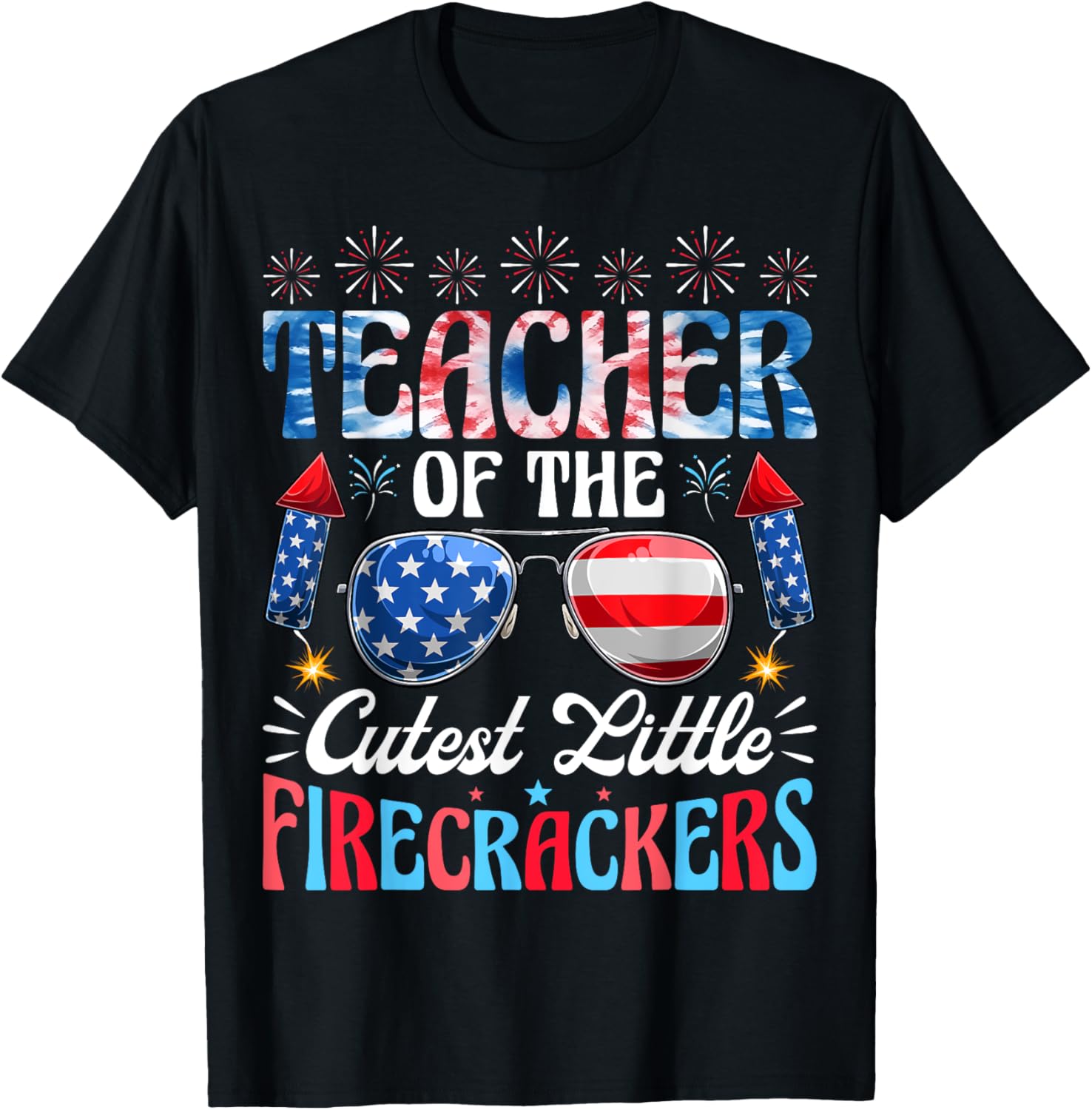 Teacher Of The Cutest Little Firecrackers Usa 4Th Of July