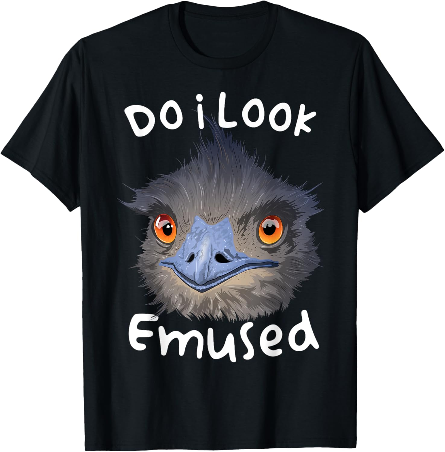 Do I Look Amused Funny Australian Emu Bird Love Emus
