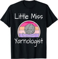 Little Miss Yarnologist Funny Knitter Knitting Crochet Yarn