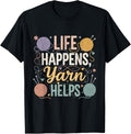 Life Happens Yarn Helps Knitting and Crocheting