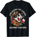 Childless Cat Ladies Against Fascism Funny Feminist Shirt 145