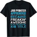 Job Printer Apprentice Freaking Awesome