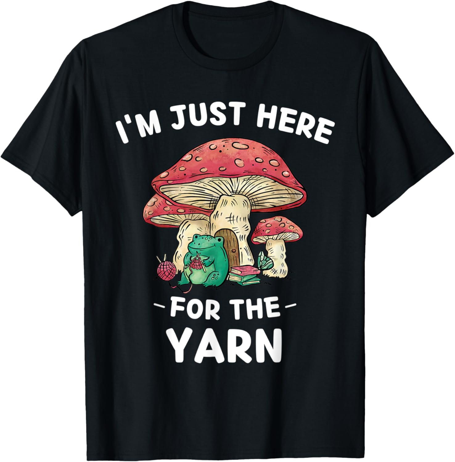 Kawaii Cute Frog I'm Just Here For The Yarn