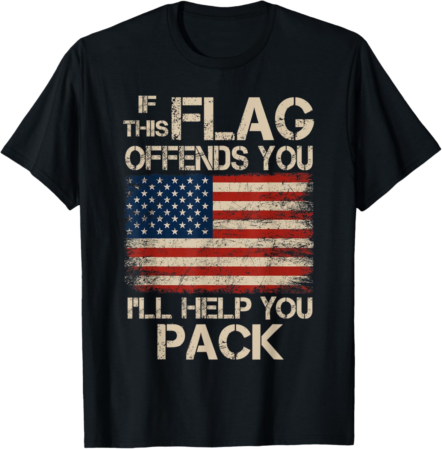If This Flag Offends You Ill Help You Pack American Flag