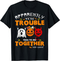 Apparently We're Trouble When We Are Together Who knew Yarn
