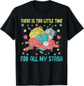 Too Little Time For All My Stash Knitting Yarn Crotchet