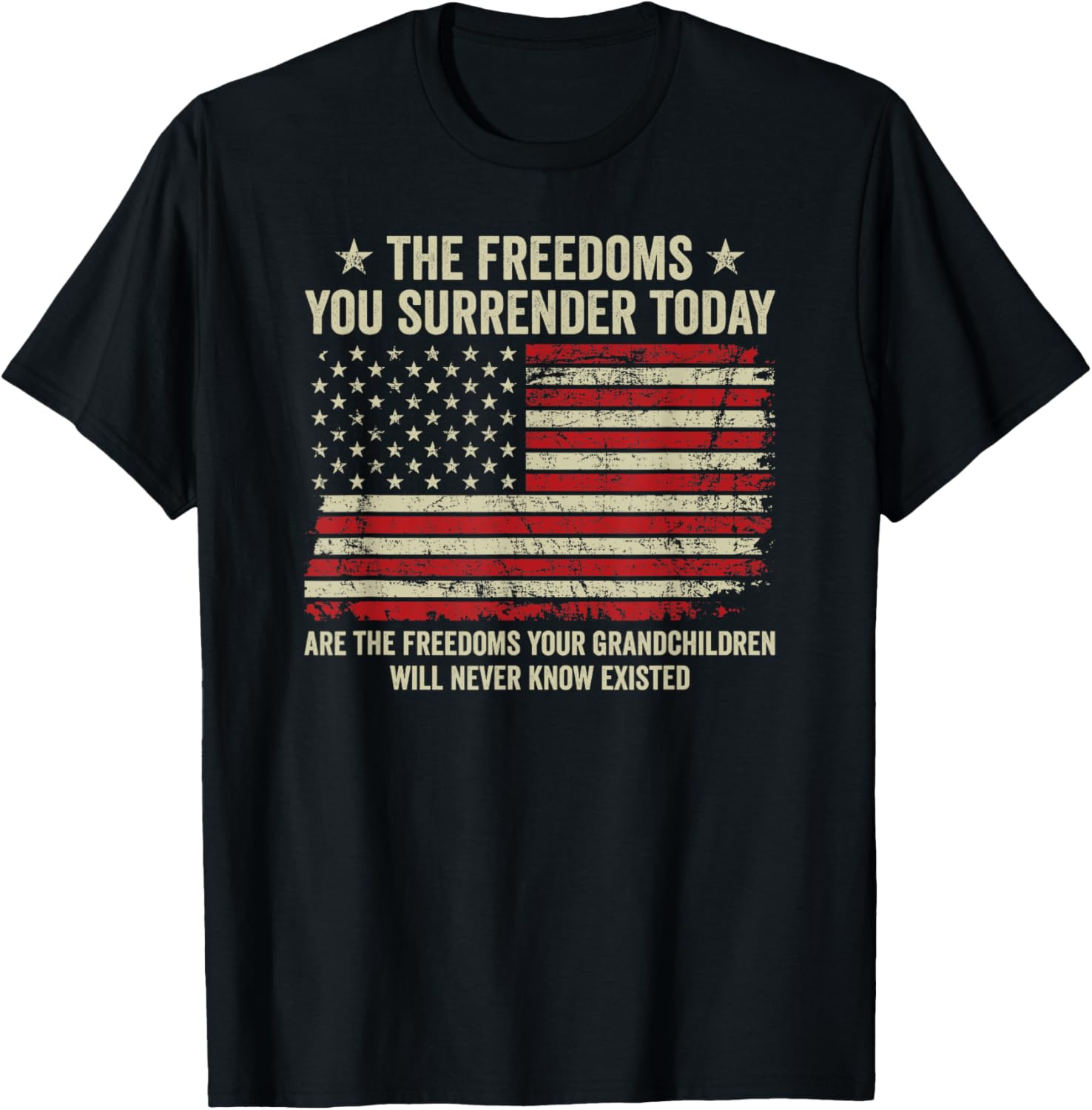 The Freedoms You Surrender Today Usa Patriotic Freedom