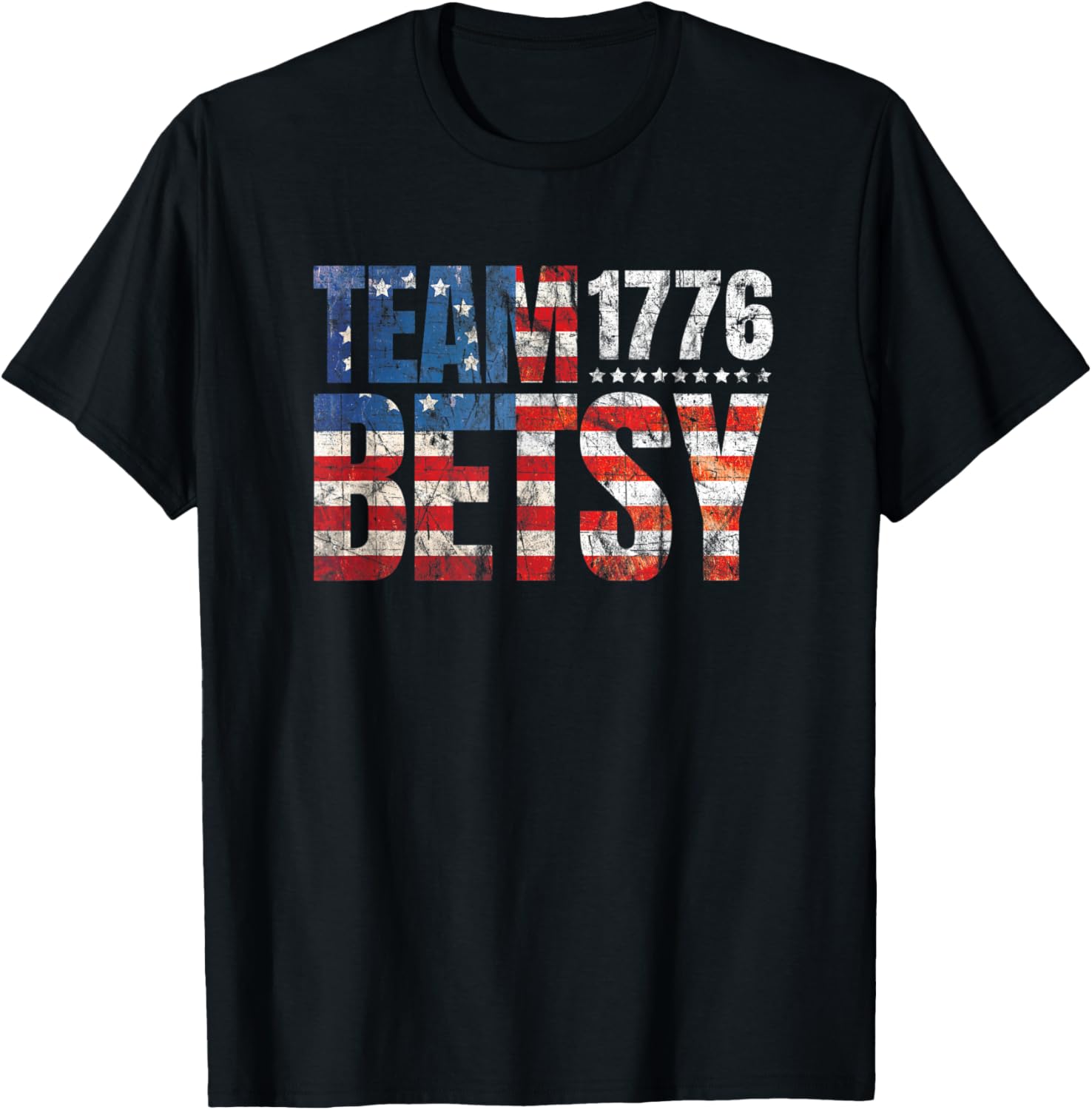 Team Betsy Ross American Flag 1776 Vintage Distressed
