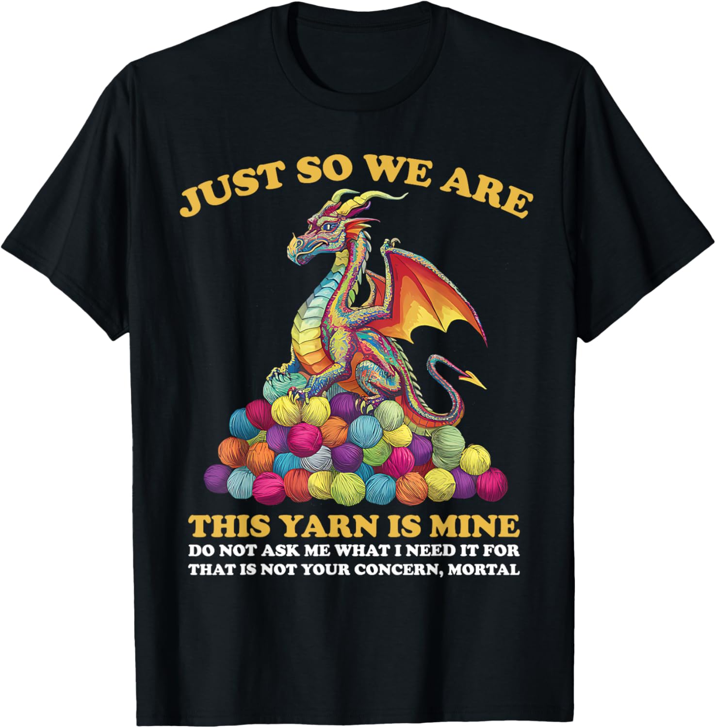 Just So We Are Clear Yarn Is Mine Yarn Eggs Dragon Colorful