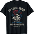 So Long London Had A Good Run 1776 Usa Funny 4Th Of July
