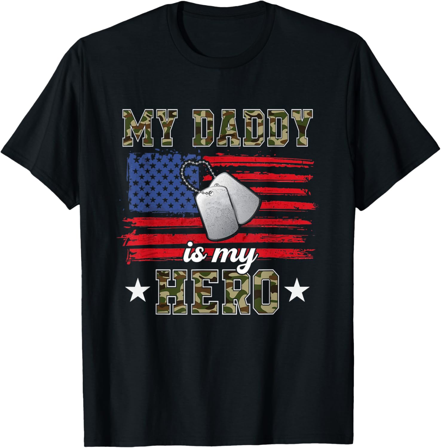 My Daddy Is My Hero Military Dad American Flag Army Proud Ar