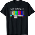Filmmaker T-Shirt, Fix it in Post, Cinematographer