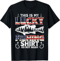 This Is My Lucky Fishing Shirt Do Not Wash Usa Flag Fishing