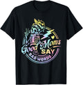 Skeleton Good Mom Say Bad Words Messy Bun Tie Dye Graphic