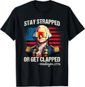 Funny 4Th Of July Shirt Washington Stay Strapped Get Clapped