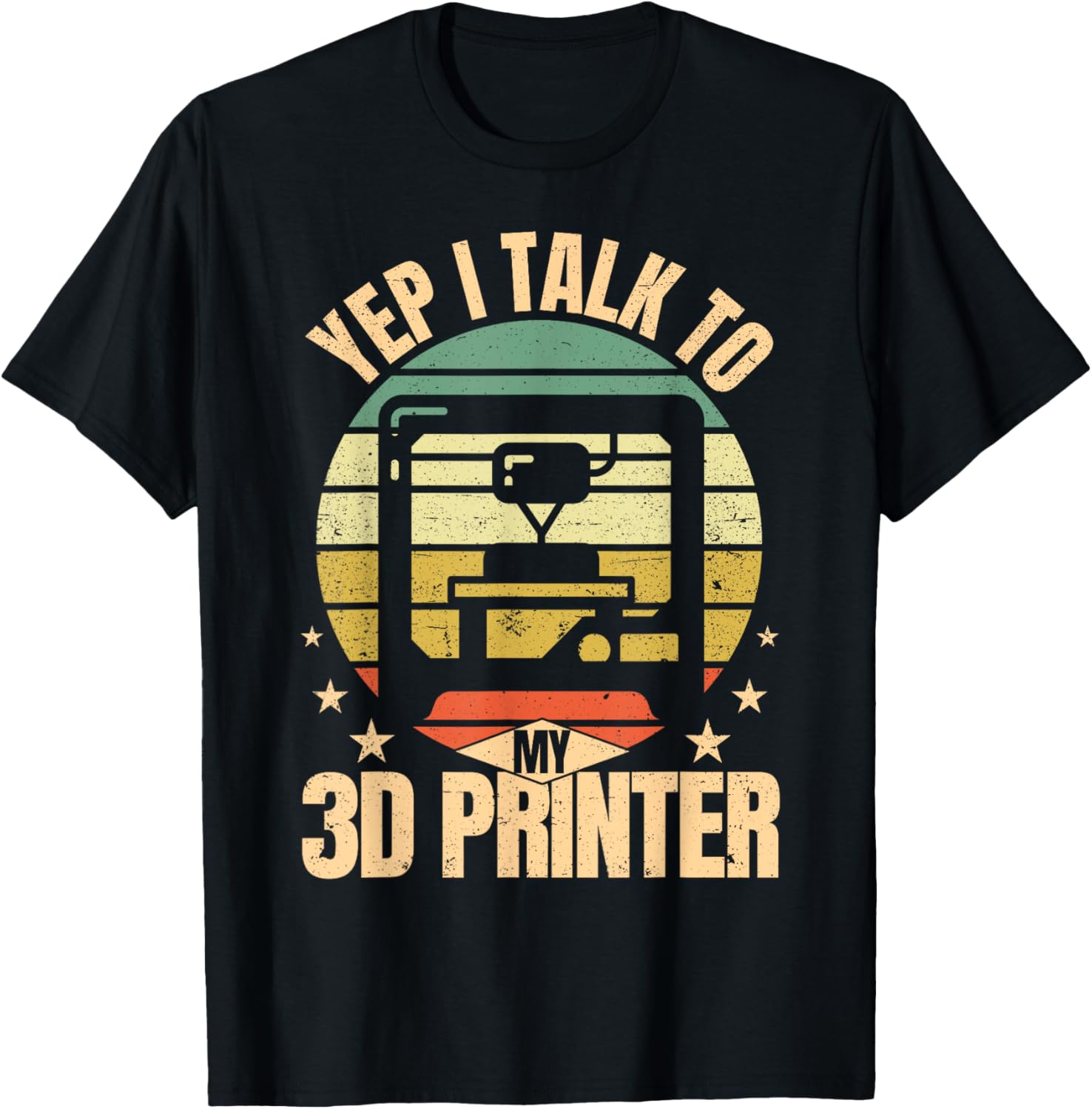 Yep I Talk To My 3D Printer Retro 3D Printing