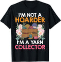 Yarn Collection NOT A HOARDER BUT YARN COLLECTOR Collector