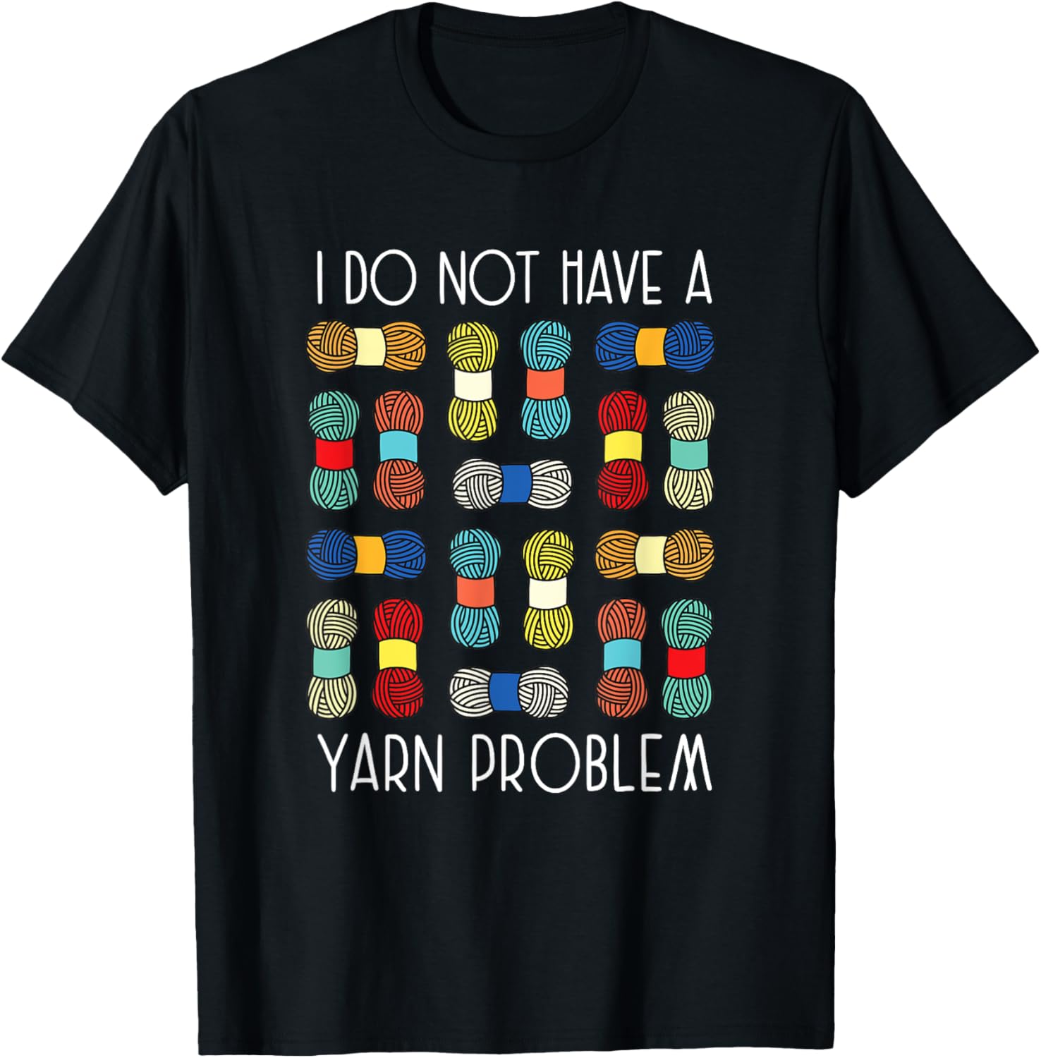 Funny Yarn Collecting I Do Not Have A Yarn Problem Knitting