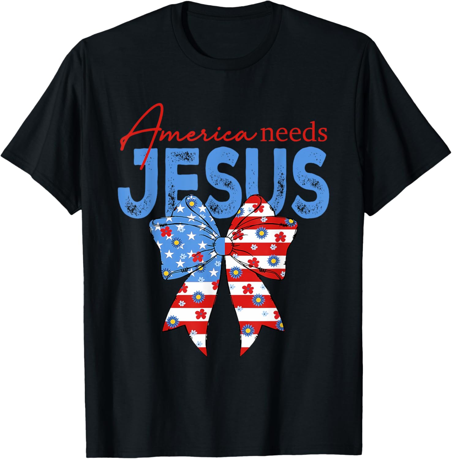 America Needs Jesus Christian America Coquette Christian Usa