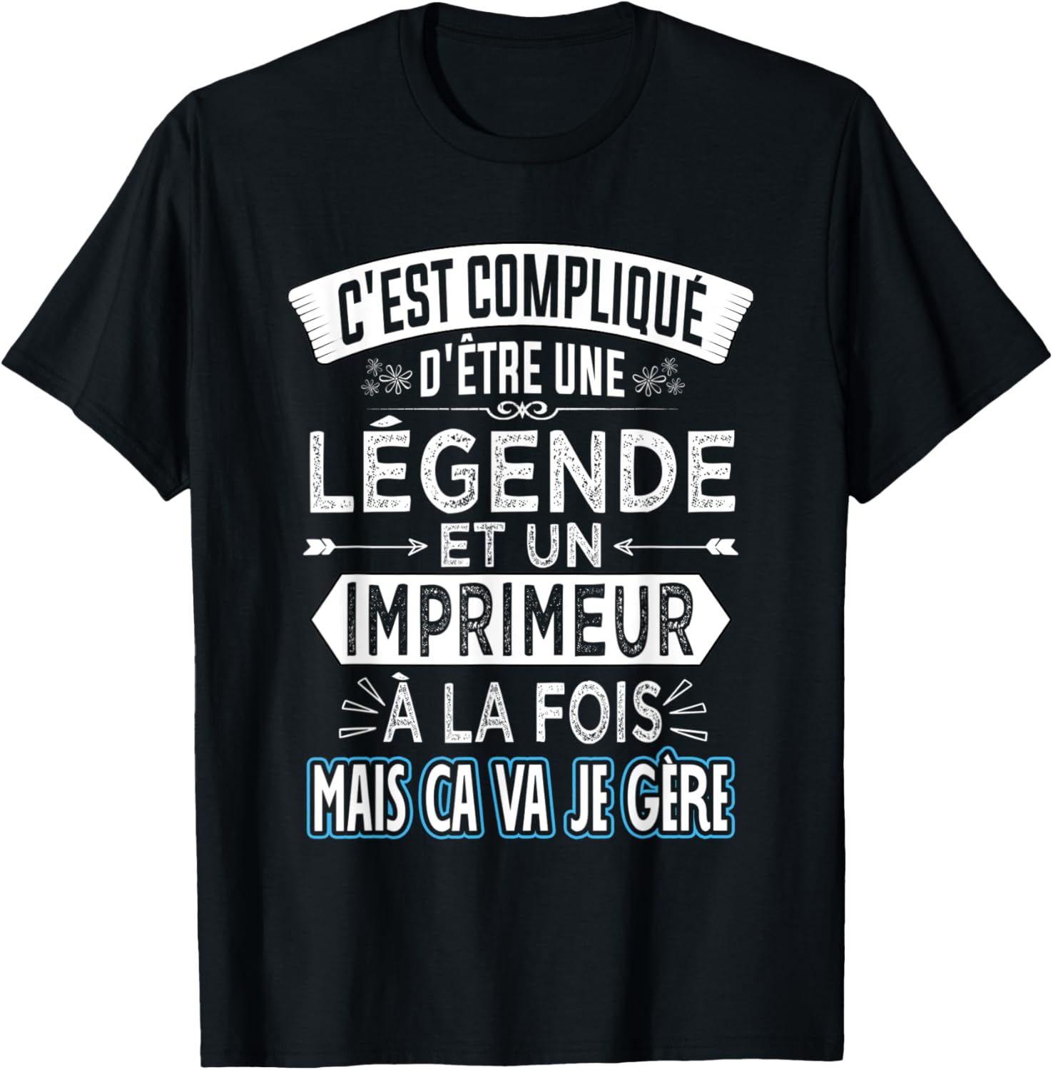 Mens Funny Humor Birthday Legend Printer