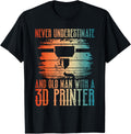 Never Underestimate An Old Man With A 3D Printer Grandpa Dad