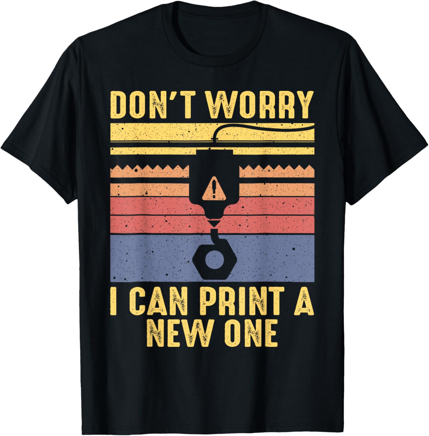 Dont Worry I Can Print A New One 3D Printing 3D Printer