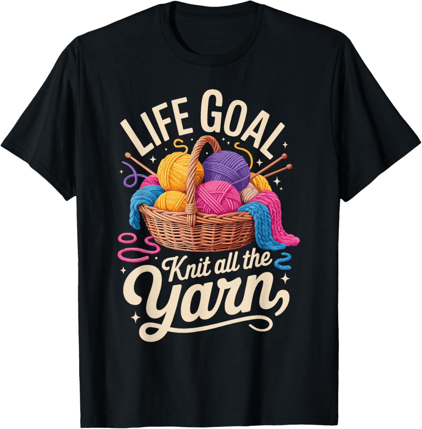Life Goal Knit All The Yarn Funny Knitting