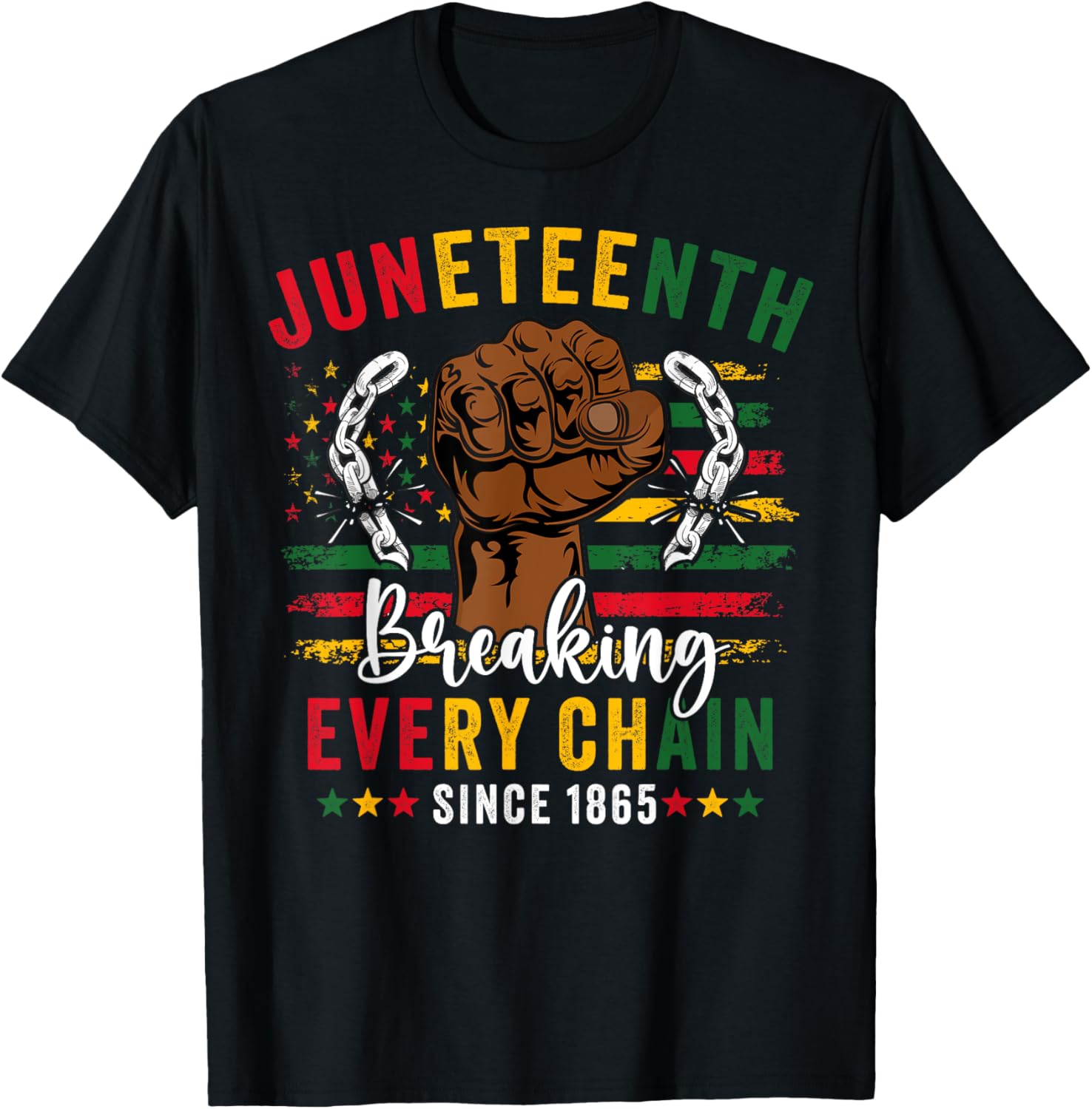 Juneteenth Tee For Men Breaking Every Chain American Flag
