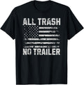All Trash No Trailer Usa Flag