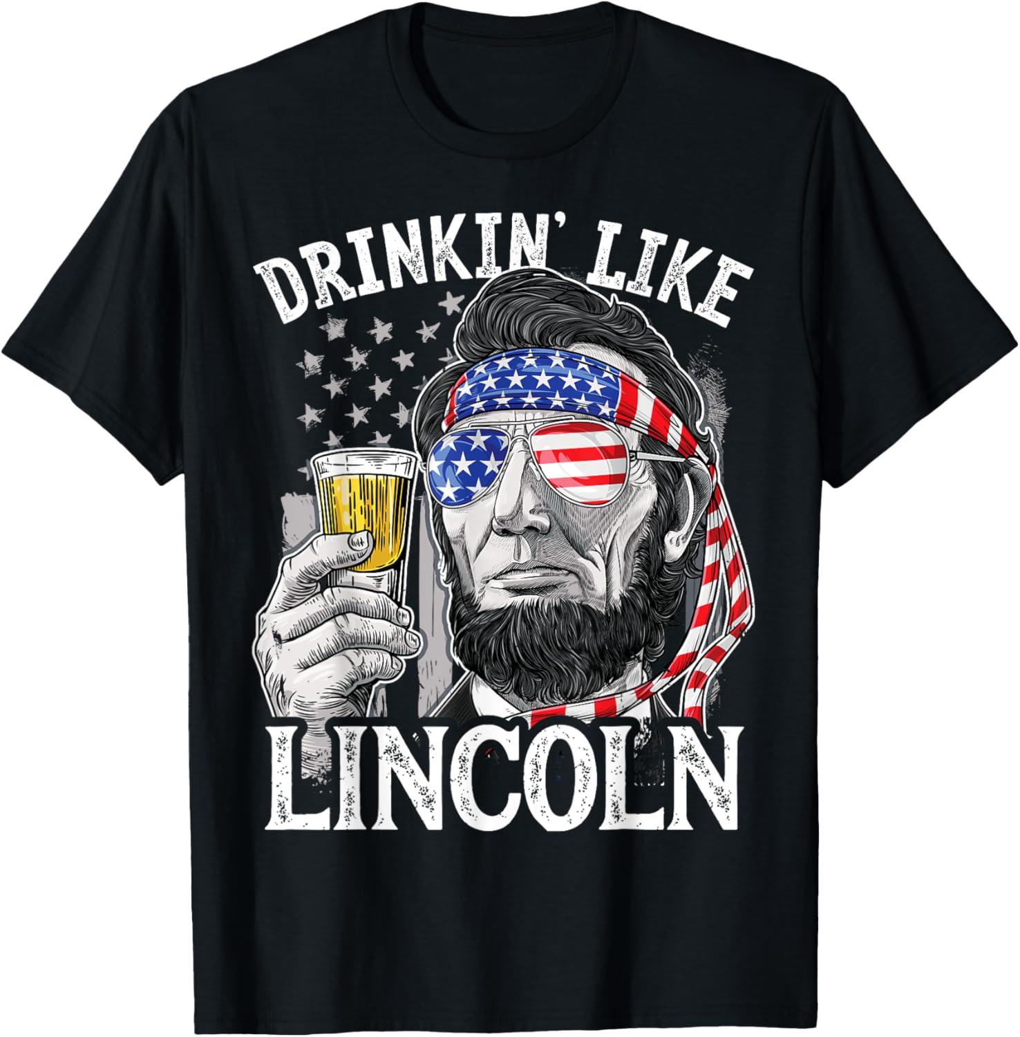 Drinking Like Lincoln 4Th Of July Men Abraham Merica Flag