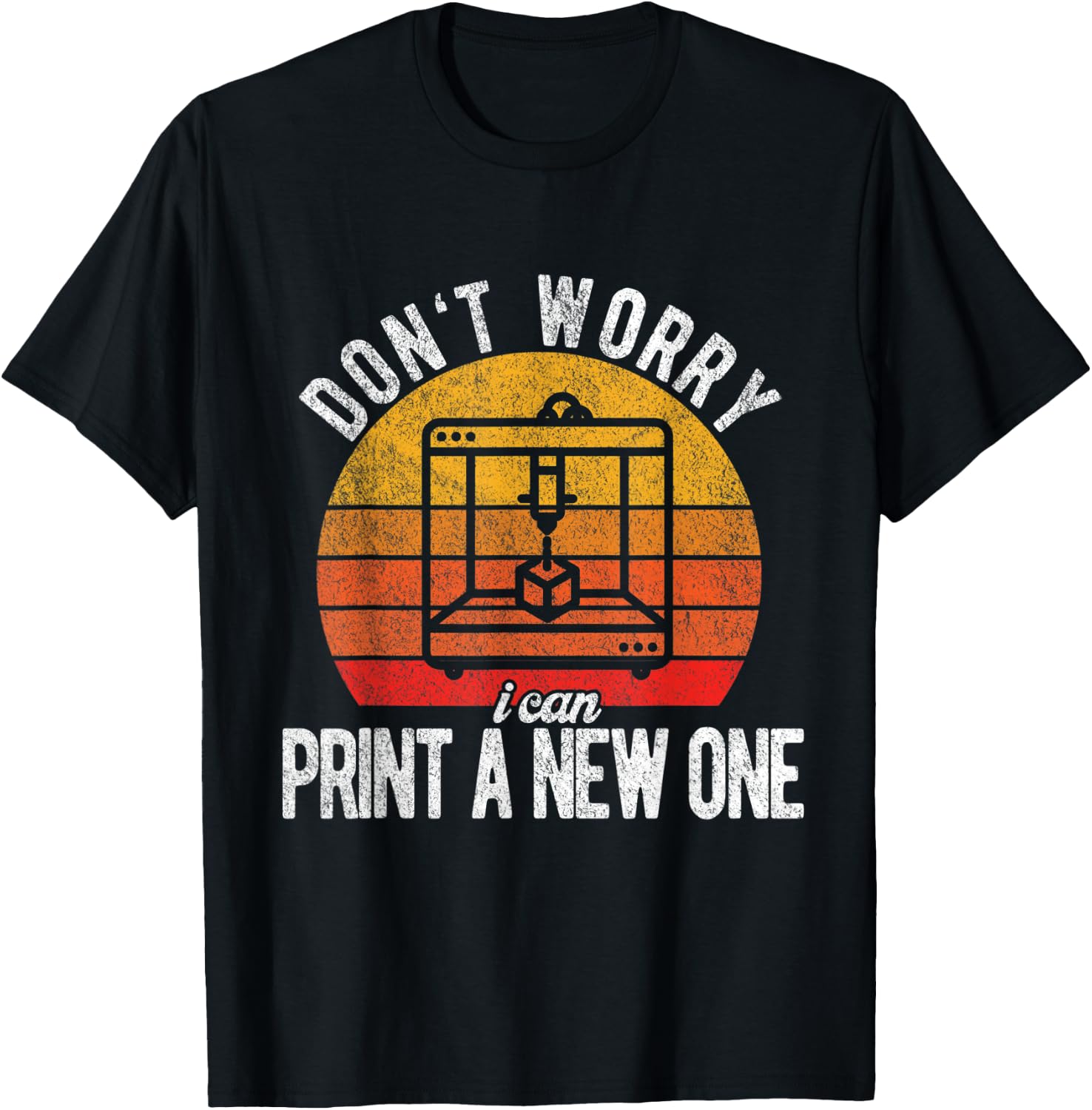 I Can Print A New One Funny 3D Printing 3D Printer Retro