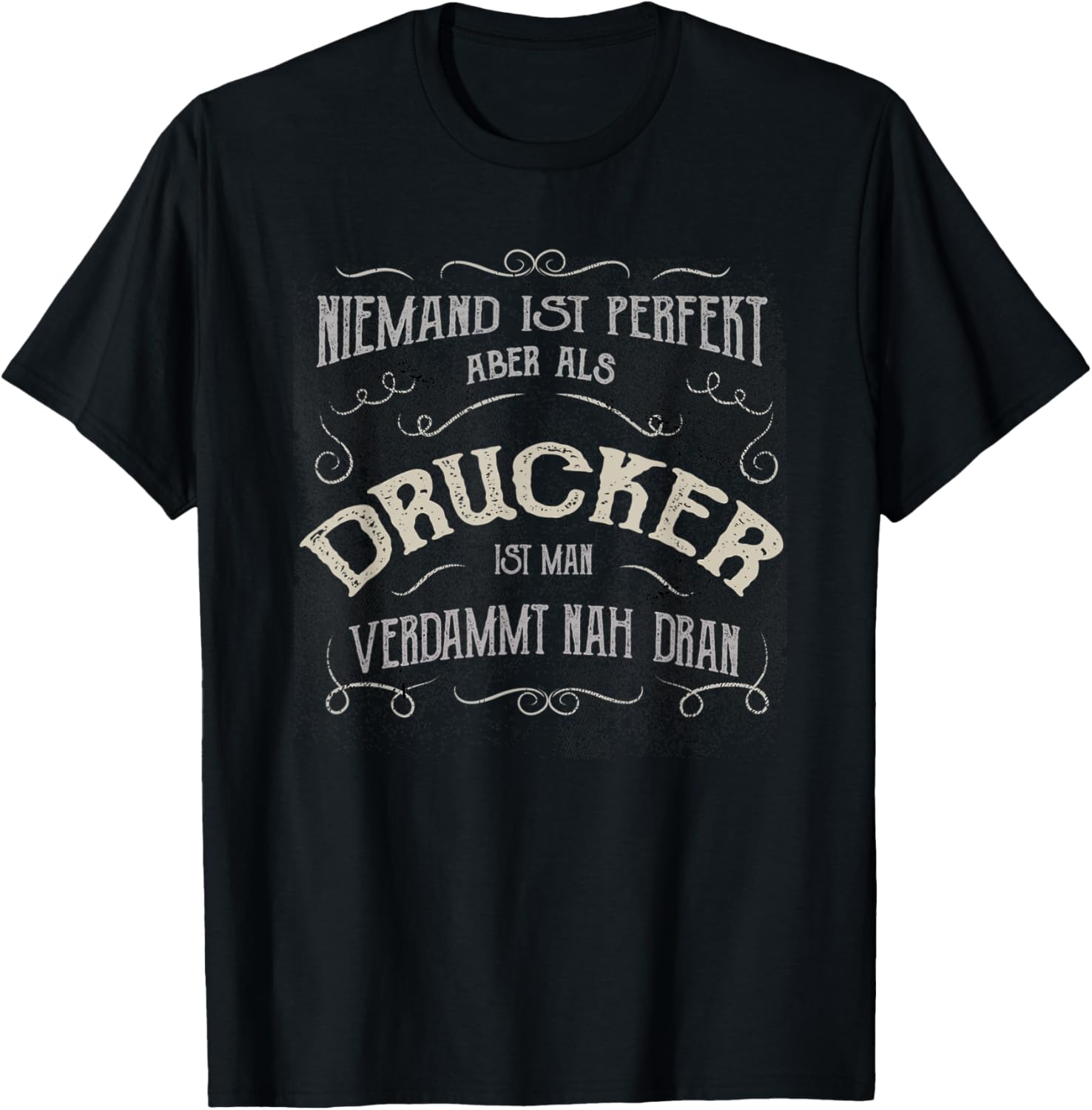 Mens Funny Saying Work Printer