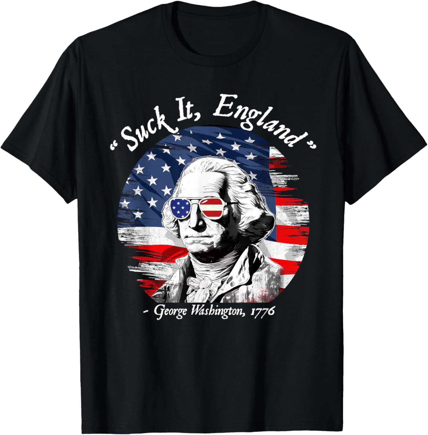 Usa Flag 4Th Of July Suck It England Funny George Washington