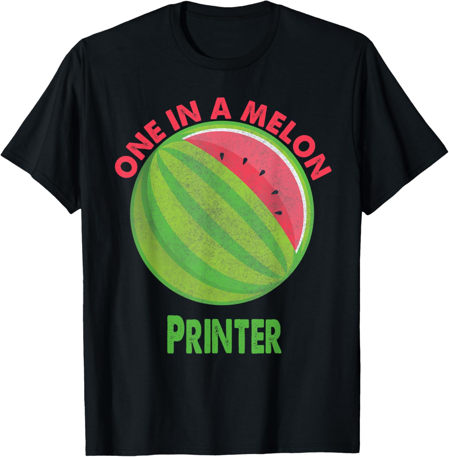 One In A Melon Printer Watermelon Retirement