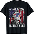 Too Cool For British Rule Usa American Flag 4Th Of July