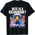 Funny 4Th Of July Wtf Is A Kilogram Patriotic Eagle Usa