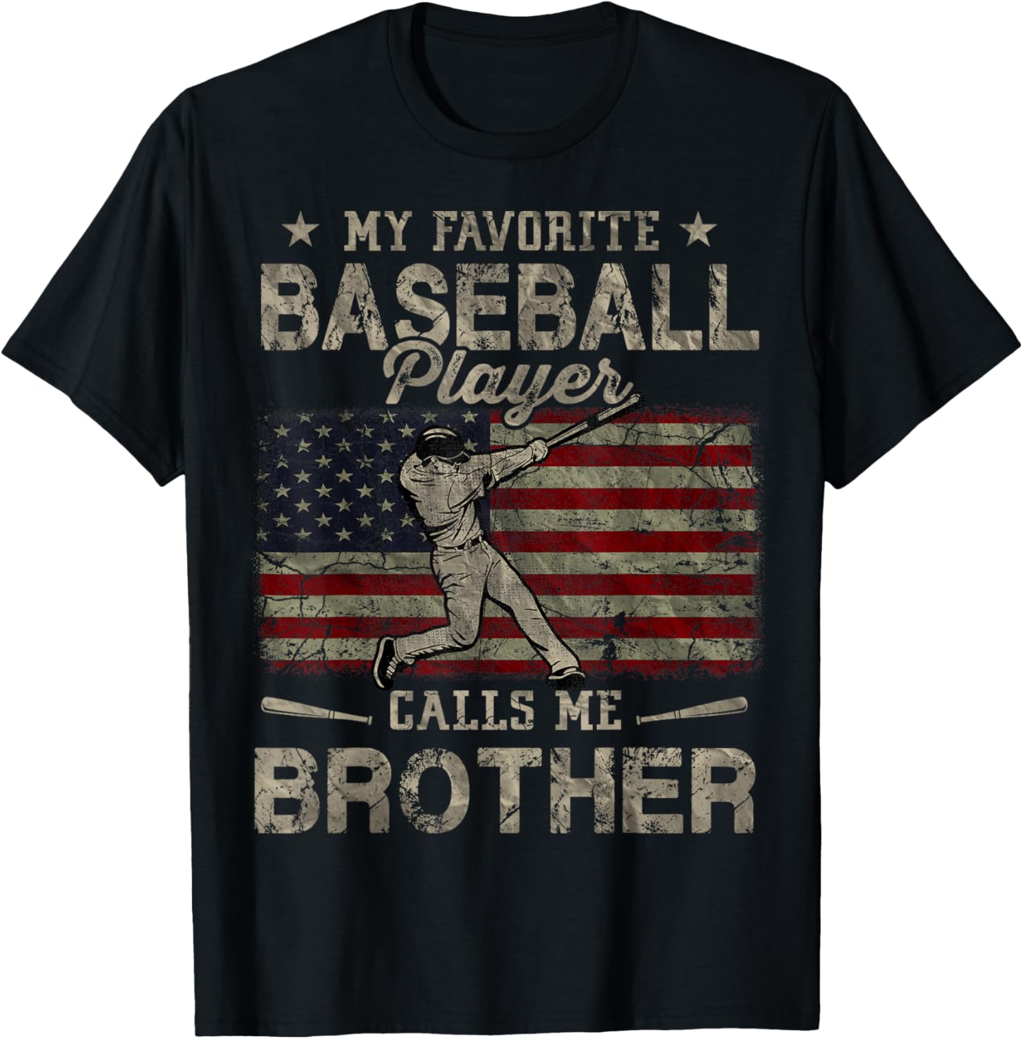 My Favorite Baseball Player Calls Me Brother American Flag