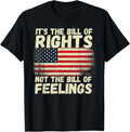 Its The Bill Of Rights Not The Bill Of Feelings Usa Flag