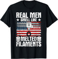 Real Men Smell Like Melted Filaments Usa 3D Printing