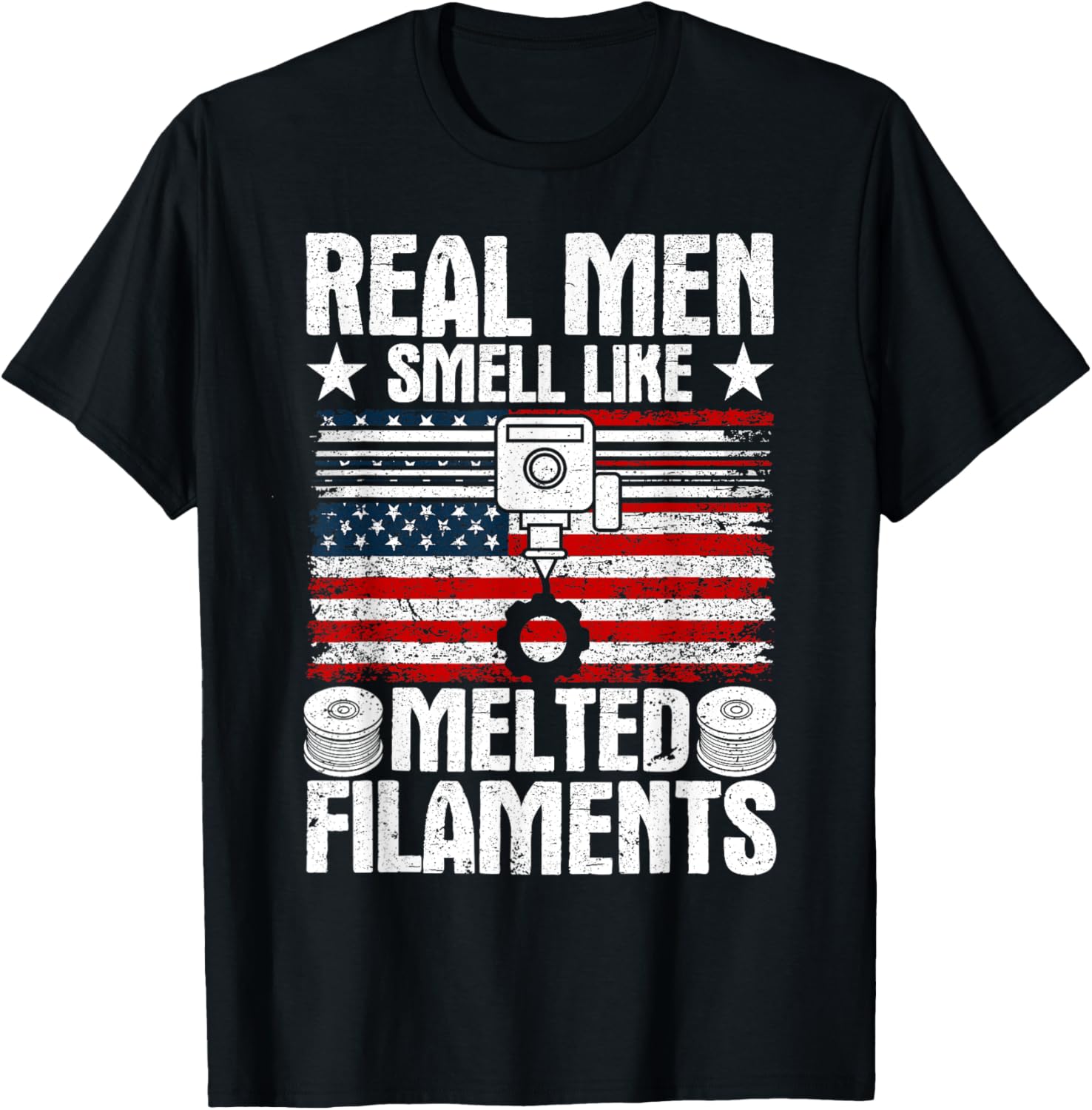 Real Men Smell Like Melted Filaments Usa 3D Printing