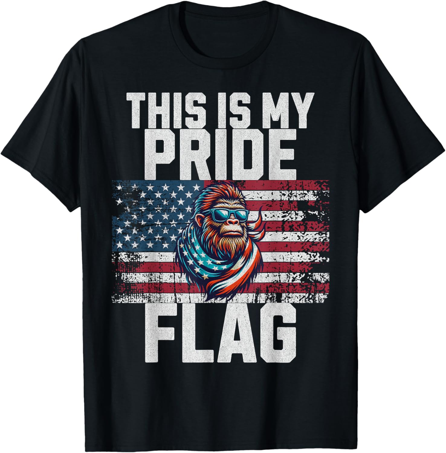 This Is My Pride Flag American Flag Bigfoot 4Th Of July