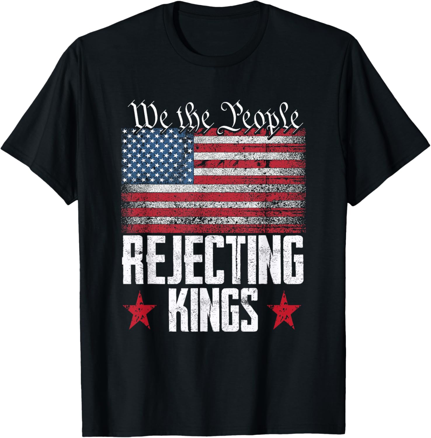 We The People Rejecting Kings American Flag 4Th Of July