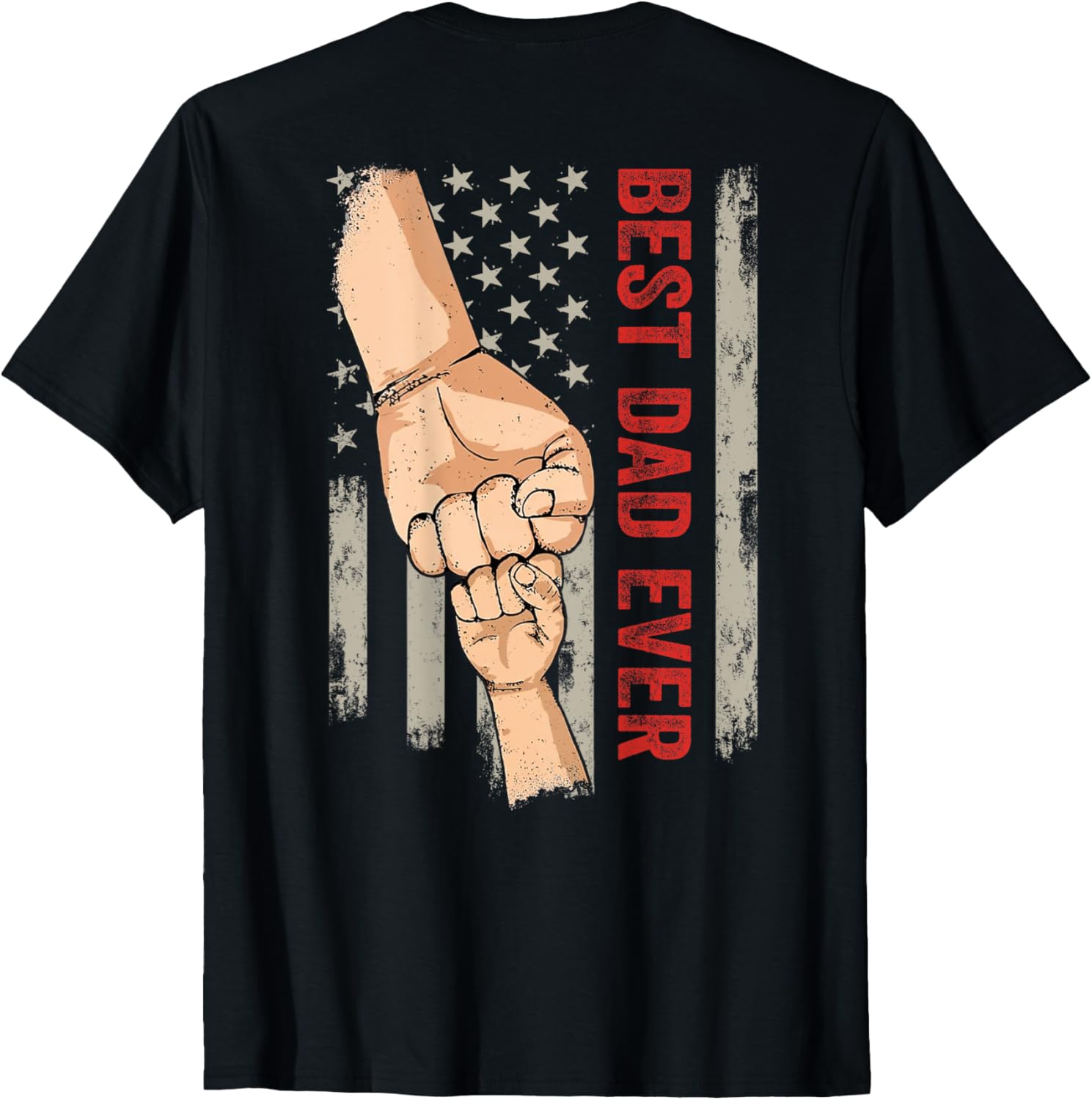 Fathers Day Best Dad Ever Fist Bump American Flag On Back