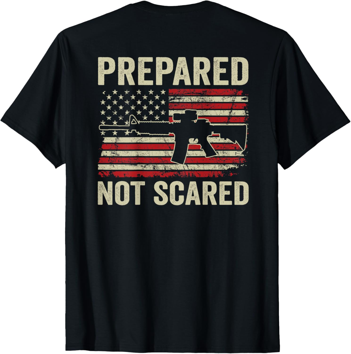 Prepared Not Scared Vintage Ar15 Flag Pro Guns Usa Back